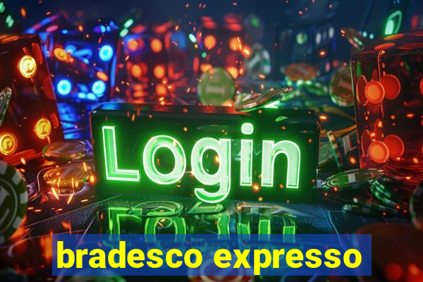 bradesco expresso